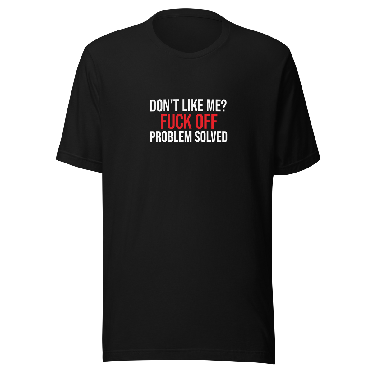 Dont like me Tee