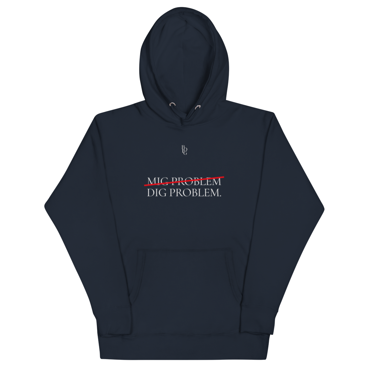 DIG PROBLEM Hoodie