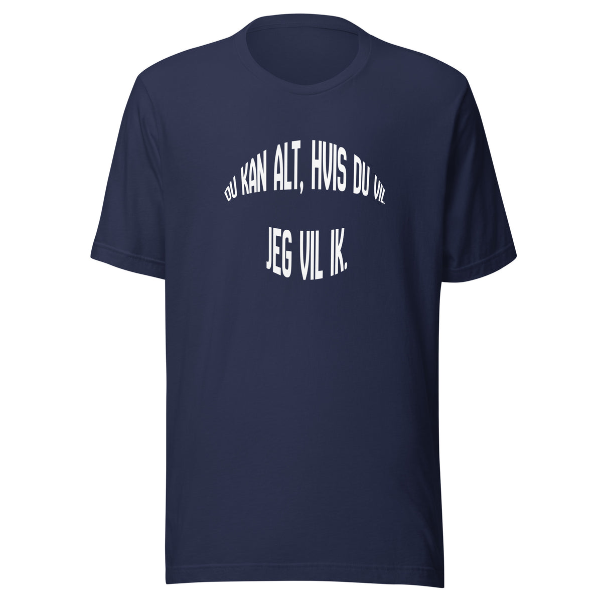 Du kan alt, hvis du vil Tee